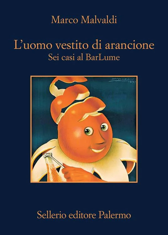 L'uomo vestito di arancione. Sei casi al BarLume - Thriller